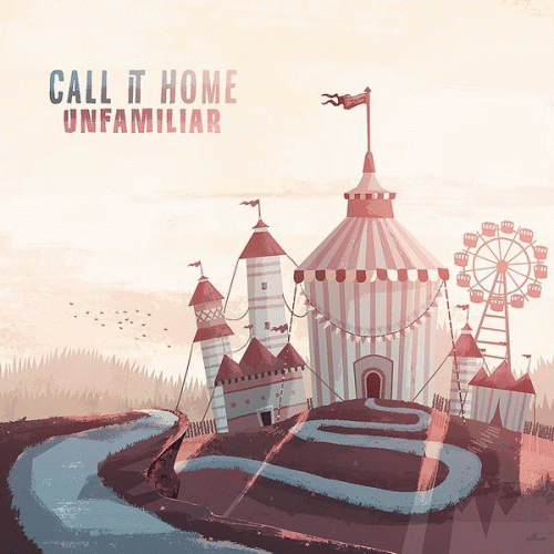 Call It Home : Unfamiliar